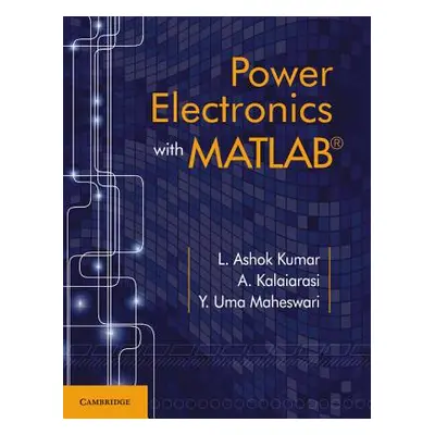 "Power Electronics with MATLAB" - "" ("Kumar L. Ashok")