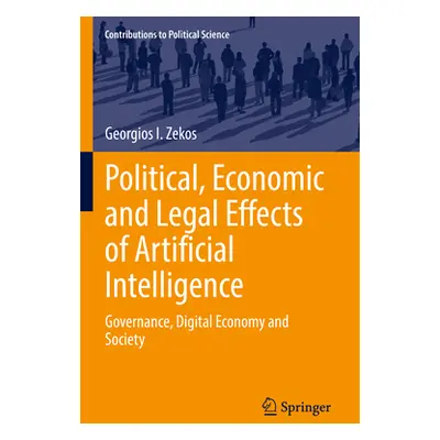 "Political, Economic and Legal Effects of Artificial Intelligence: Governance, Digital Economy a