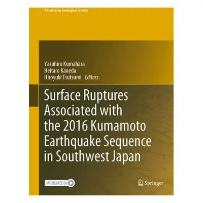 "Surface Ruptures Associated with the 2016 Kumamoto Earthquake Sequence in Southwest Japan" - ""