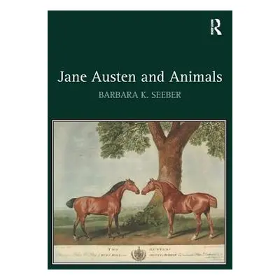 "Jane Austen and Animals" - "" ("Seeber Barbara K.")