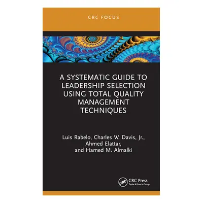 "A Systematic Guide to Leadership Selection Using Total Quality Management Techniques" - "" ("Ra