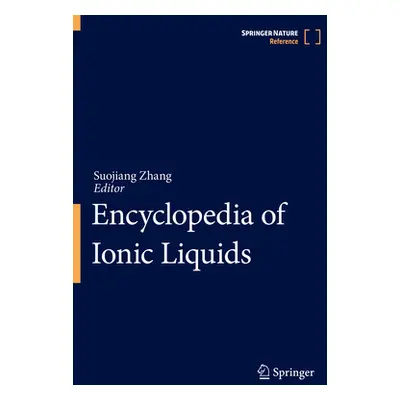 "Encyclopedia of Ionic Liquids" - "" ("Zhang Suojiang")