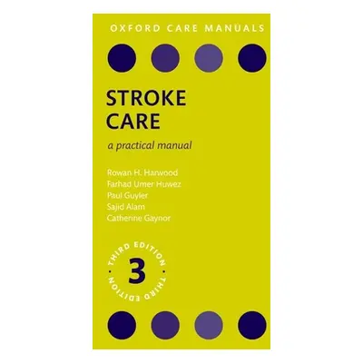 "Stroke Care: A Practical Manual" - "" ("Harwood Rowan H.")