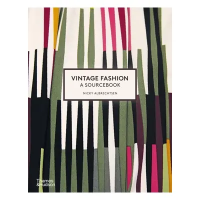 "Vintage Fashion: A Complete Sourcebook" - "" ("Albrechtsen Nicky")