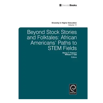 "Beyond Stock Stories and Folktales: African Americans' Paths to Stem Fields" - "" ("Tate Willia