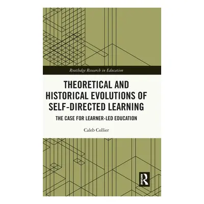 "Theoretical and Historical Evolutions of Self-Directed Learning: The Case for Learner-Led Educa