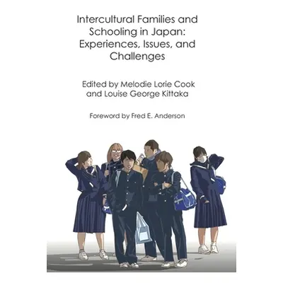 "Intercultural Families and Schooling in Japan: Experiences, Issues, and Challenges" - "" ("Kitt