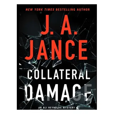 "Collateral Damage" - "" ("Jance J. A.")