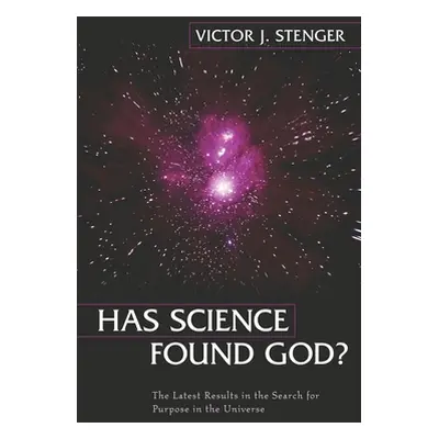 "Has Science Found God?: The Latest Results in the Search for Purpose in the Universe" - "" ("St