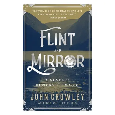 "Flint and Mirror" - "" ("Crowley John")