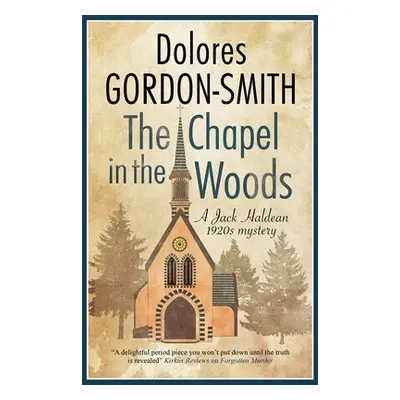 "The Chapel in the Woods" - "" ("Gordon-Smith Dolores")