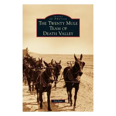 "Twenty Mule Team of Death Valley" - "" ("Faye Ted")