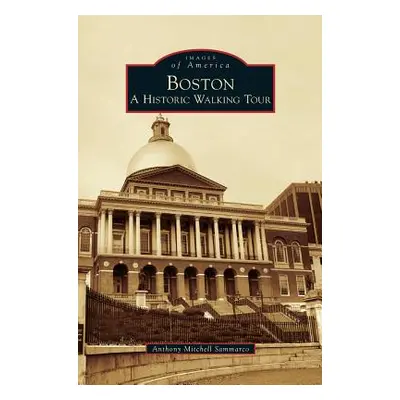 "Boston: A Historic Walking Tour" - "" ("Sammarco Anthony Mitchell")