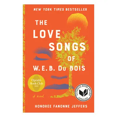 "The Love Songs of W.E.B. Du Bois" - "" ("Jeffers Honoree Fanonne")