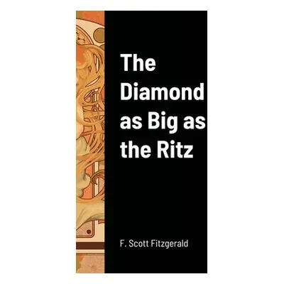 "The Diamond as Big as the Ritz" - "" ("Fitzgerald F. Scott")