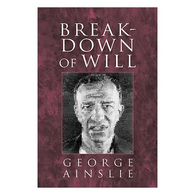 "Breakdown of Will" - "" ("Ainslie George")