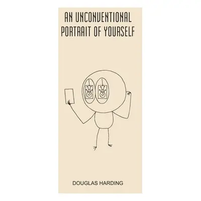 "An Unconventional Portrait Of Yourself" - "" ("Harding Douglas")