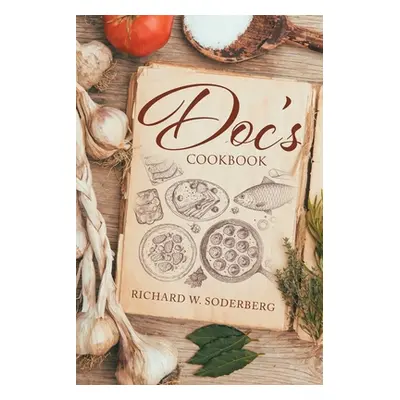 "Doc's Cookbook" - "" ("Soderberg Richard W.")