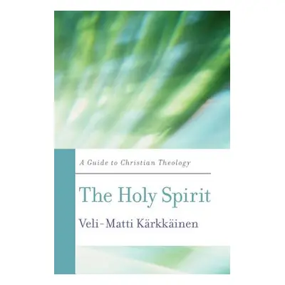 "The Holy Spirit: A Guide to Christian Theology" - "" ("K. Rkk Inen Veli-Matti")