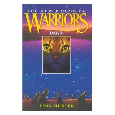 "Warriors: The New Prophecy #3: Dawn" - "" ("Hunter Erin")