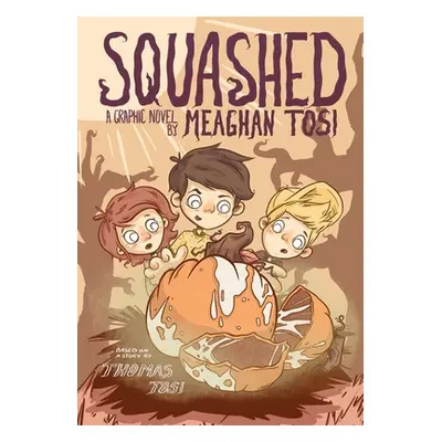 "Squashed" - "" ("Tosi Meaghan")