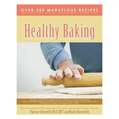 "Healthy Baking" - "" ("Bienenfeld Ph. D. Mft Florence")