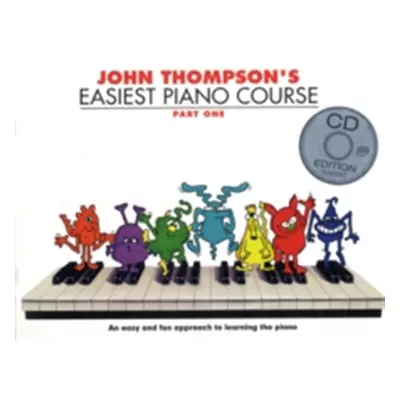 "John Thompson's Easiest Piano Course" - "Part One (Book And Audio)" ("Thompson John")