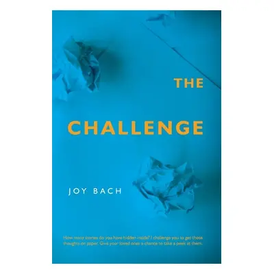 "The Challenge: How Many Stories Do You Have Hidden Inside?" - "" ("Bach Joy")