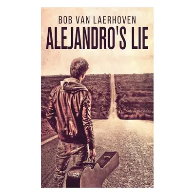 "Alejandro's Lie" - "" ("Van Laerhoven Bob")