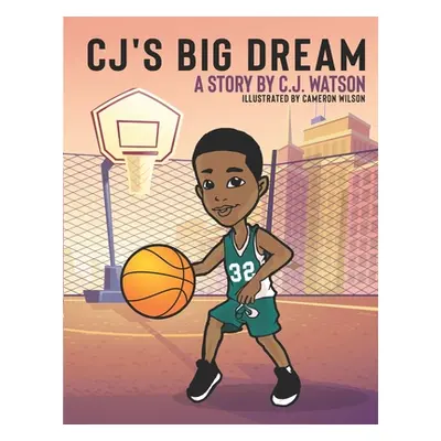 "CJ's Big Dream" - "" ("Wilson Cameron")