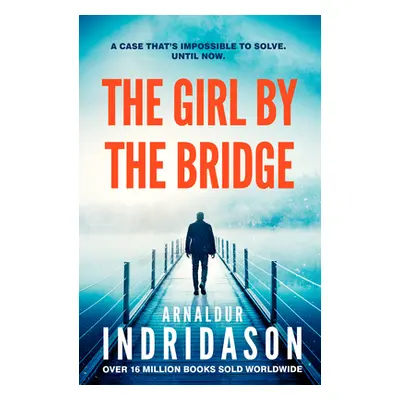 "Girl by the Bridge" - "" ("Indridason Arnaldur")