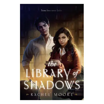 "The Library of Shadows" - "" ("Moore Rachel")