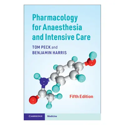 "Pharmacology for Anaesthesia and Intensive Care" - "" ("Peck Tom")