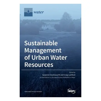 "Sustainable Management of Urban Water Resources" - "" ("Charlesworth Susanne")