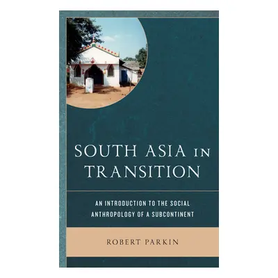 "South Asia in Transition: An Introduction to the Social Anthropology of a Subcontinent" - "" ("