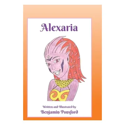 "Alexaria" - "" ("Ponsford Benjamin")