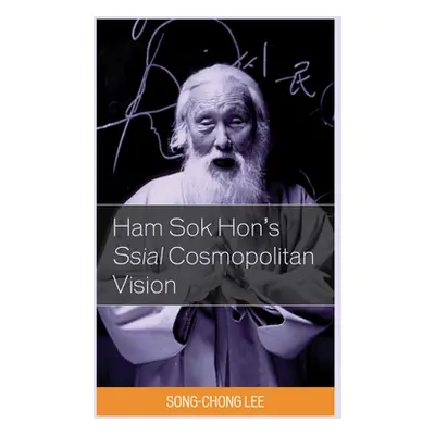 "Ham Sok Hon's Ssial Cosmopolitan Vision" - "" ("Lee Song-Chong")