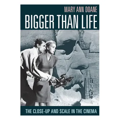 "Bigger Than Life: The Close-Up and Scale in the Cinema" - "" ("Doane Mary Ann")