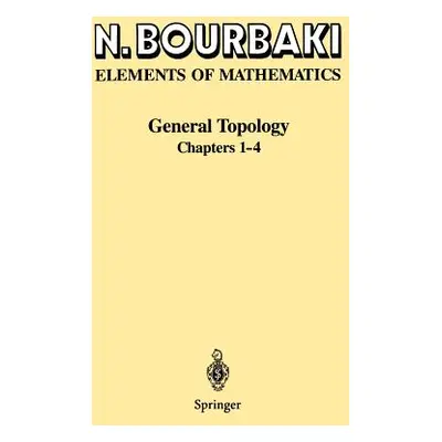 "General Topology: Chapters 1-4" - "" ("Bourbaki N.")