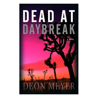 "Dead at Daybreak" - "" ("Meyer Deon")