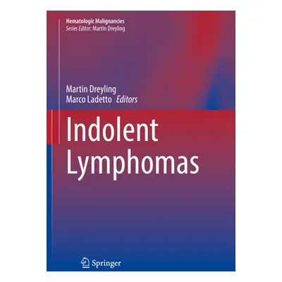 "Indolent Lymphomas" - "" ("Dreyling Martin")