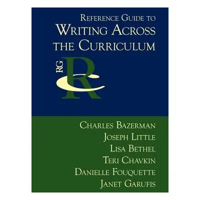 "Reference Guide to Writing Across the Curriculum" - "" ("Bazerman Charles")