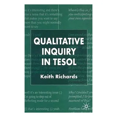 "Qualitative Inquiry in TESOL" - "" ("Richards K.")