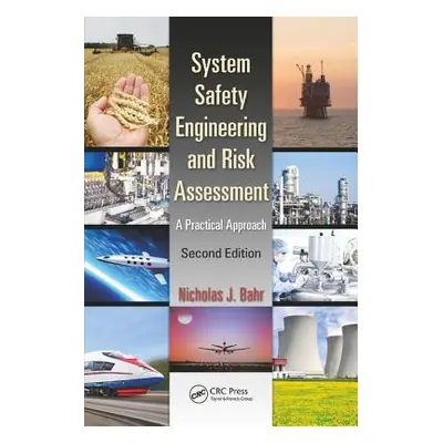 "System Safety Engineering and Risk Assessment: A Practical Approach, Second Edition" - "" ("Bah