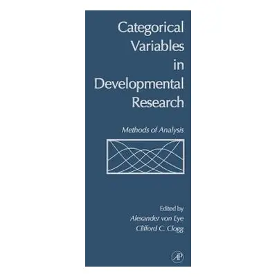 "Categorical Variables in Developmental Research: Methods of Analysis" - "" ("Von Eye Alexander"