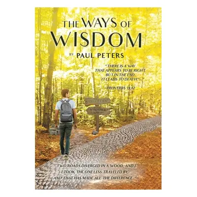 "The Ways of Wisdom" - "" ("Peters Paul")