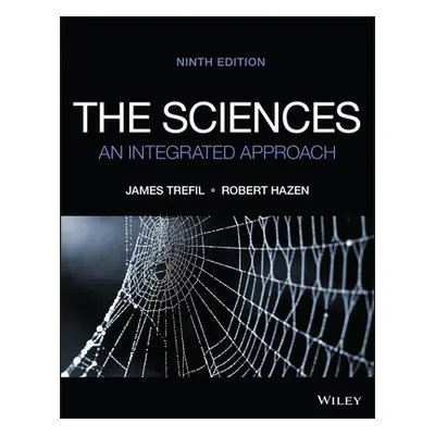 Sciences - An Integrated Approach, 9th Edition (Trefil J)