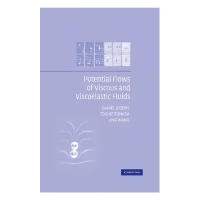 "Potential Flows of Viscous and Viscoelastic Liquids" - "" ("Joseph Daniel")