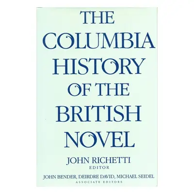 "The Columbia History of the British Novel" - "" ("Richetti John")