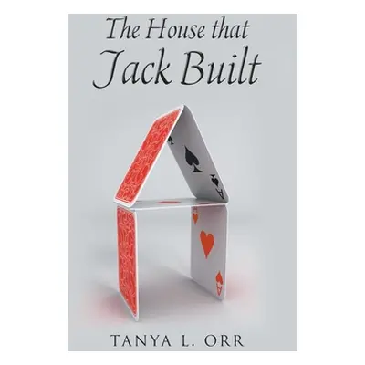 "The House that Jack Built" - "" ("Orr Tanya L.")